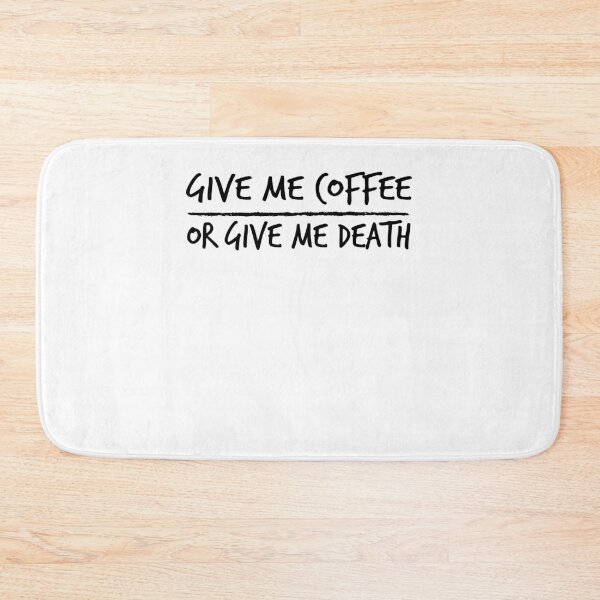 Item preview, Give Me Coffee Or Give Me Death ,coffee adict gift designed and sold by Noussairox.