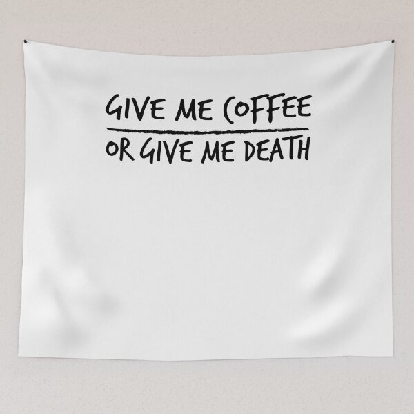 Item preview, Give Me Coffee Or Give Me Death ,coffee adict gift designed and sold by Noussairox.