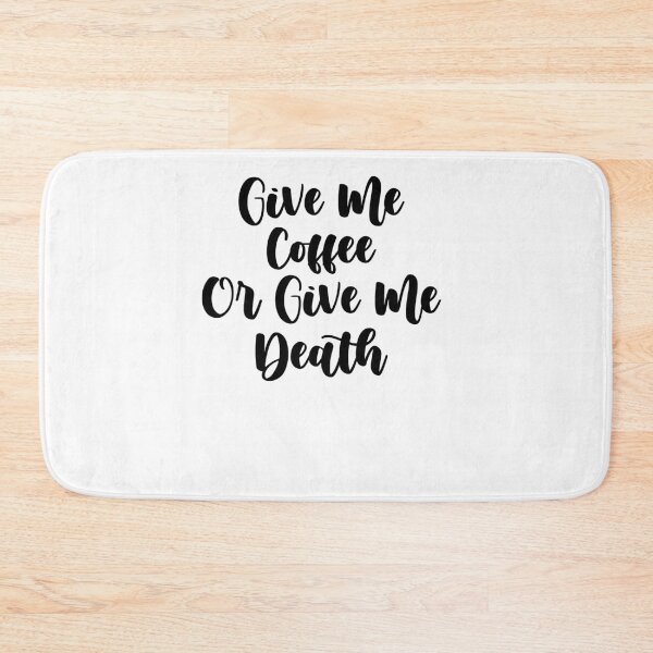 Item preview, Give Me Coffee Or Give Me Death ,coffee adict gift designed and sold by Noussairox.
