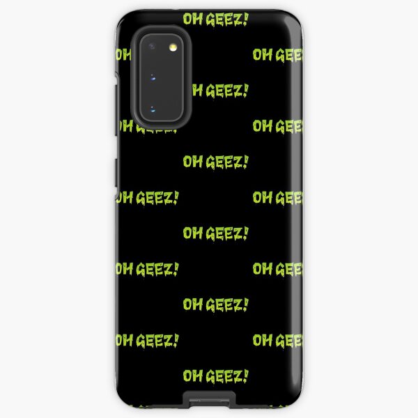 Oh Geez! grime art Samsung Galaxy Tough Case
