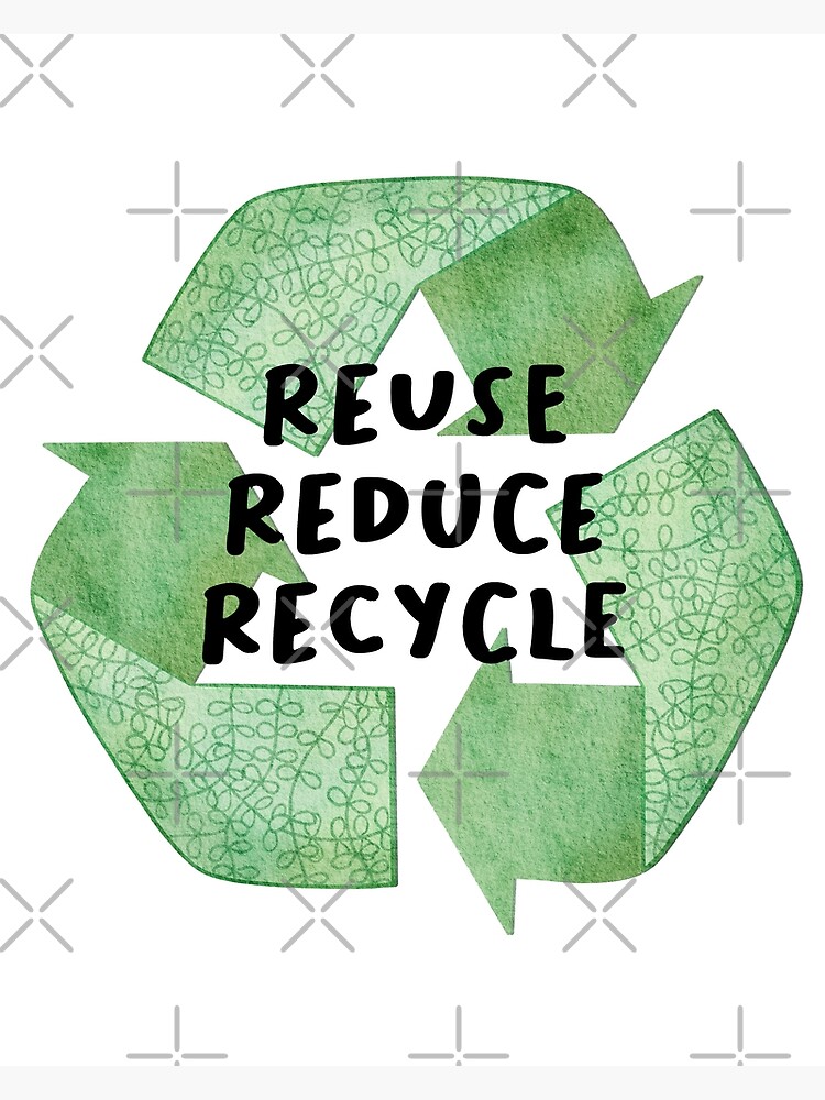 recycle reuse reduce recycle reuse reduce