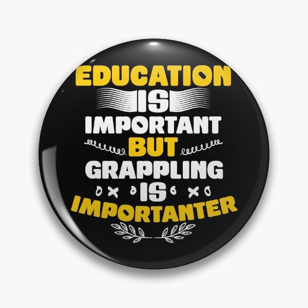 Item preview, Education is important, but grappling is important designed and sold by Nessshirts.