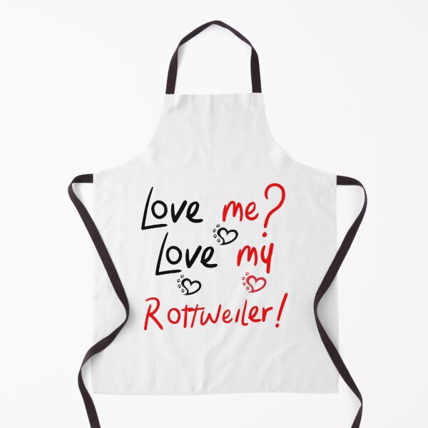 Item preview, Love Me Love My Rottweiler! Especially for Rottweiler Dog Lovers! designed and sold by rs-designs.
