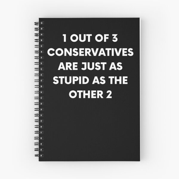 Item preview, 1 out of 3 Conservatives Are Just As Stupid As Other 2 designed and sold by BigBoyShop.