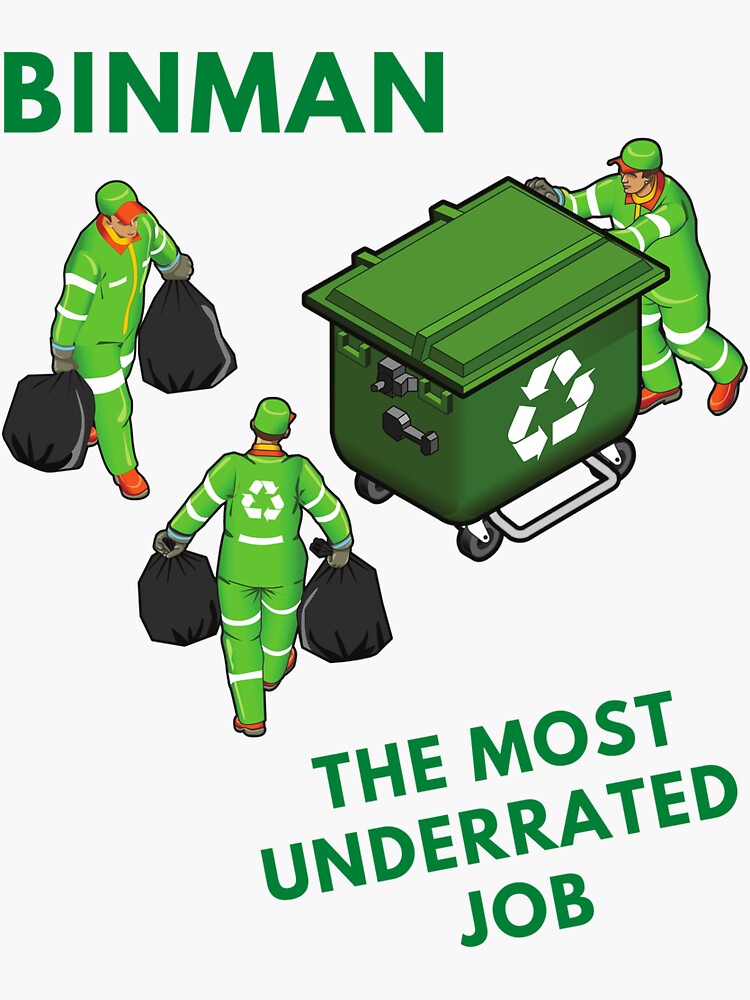 Binman The Most Underrated Job Sticker For Sale By VDimitrijevic Binman The Most Underrated Job Sticker For Sale By VDimitrijevic
