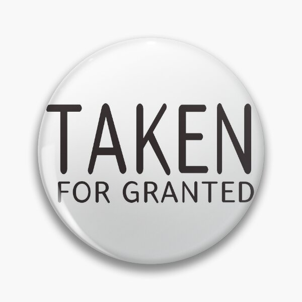 Item preview, Taken for granted designed and sold by oddenen.