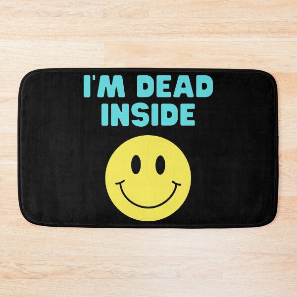 Item preview, I'm Dead Inside - Sarcastic Happy Face designed and sold by m95sim.