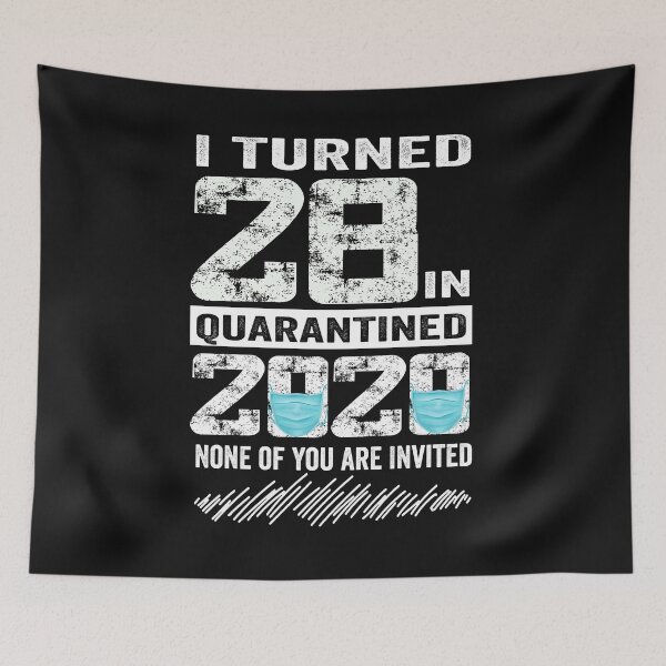 Item preview, i Turned 28 In Quarantine 2020 28 years old 28th Birthday designed and sold by binly123.