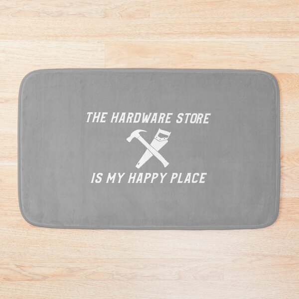 Item preview, The Hardware Store Is My Happy Place designed and sold by EricJP.