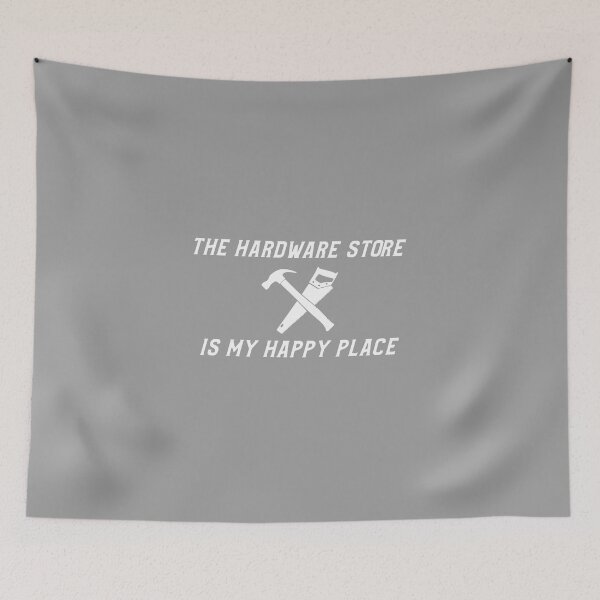 Item preview, The Hardware Store Is My Happy Place designed and sold by EricJP.