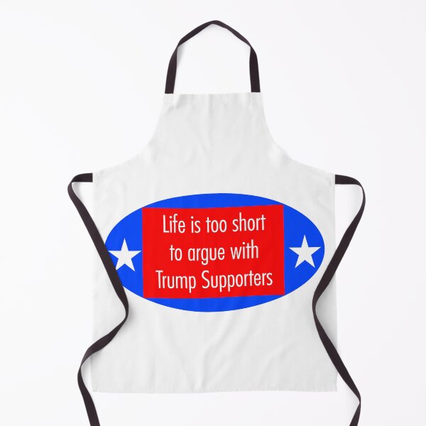 Item preview, Life Too Short to Argue With Trump Supporters designed and sold by ToyoTees.