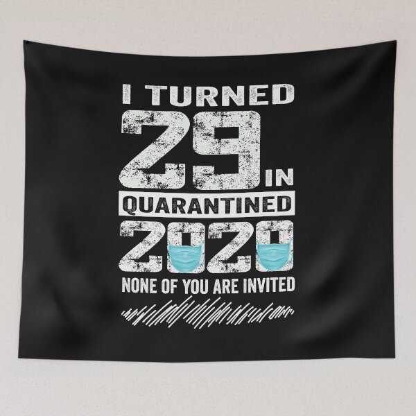 Item preview, i Turned 29 In Quarantine 2020 29 years old 29th Birthday designed and sold by binly123.