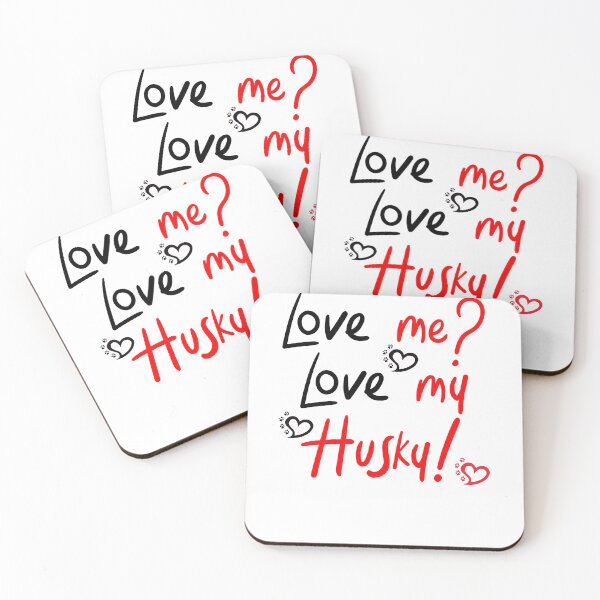 Item preview, Love Me Love My Husky! Especially for Husky Dog Lovers! designed and sold by rs-designs.