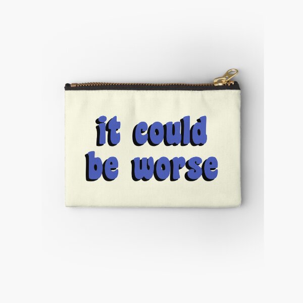 Item preview, It Could Be Worse designed and sold by quoteedesigns.