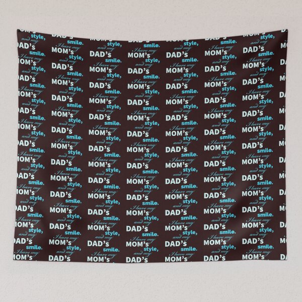 Item preview, i have my mom’s style, and my dad’s smile designed and sold by doctors-apparel.