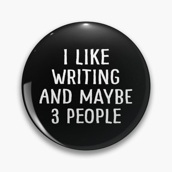 Item preview, I Like Writing and Maybe 3 People designed and sold by teesaurus.