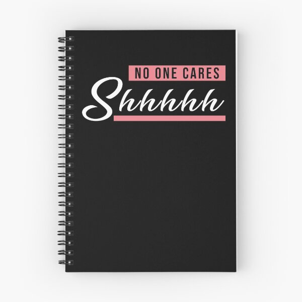 Item preview, Shhh - No one cares | Pink designed and sold by ginokelleners.