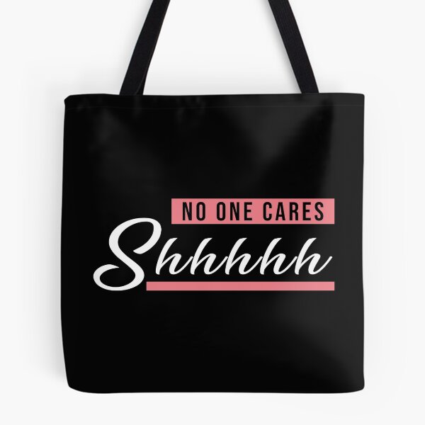 Item preview, Shhh - No one cares | Pink designed and sold by ginokelleners.