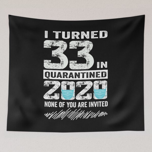 Item preview, i Turned 33 In Quarantine 2020 33 years old 33th Birthday designed and sold by binly123.