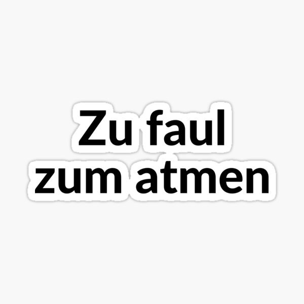 Artikel-Vorschau von Zu faul zum atmen, designt und verkauft von Yenon.