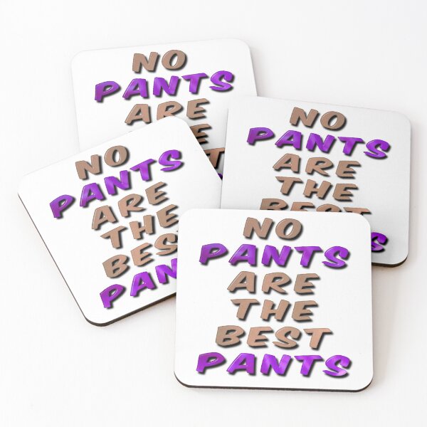 Item preview, No Pants Are The Best Pants With Skin and Fabric Words designed and sold by MarkUK97.