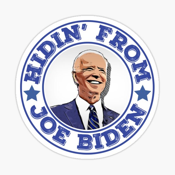 Hiden From Biden Funny Hidin From Biden Funny Stickers | Redbubble