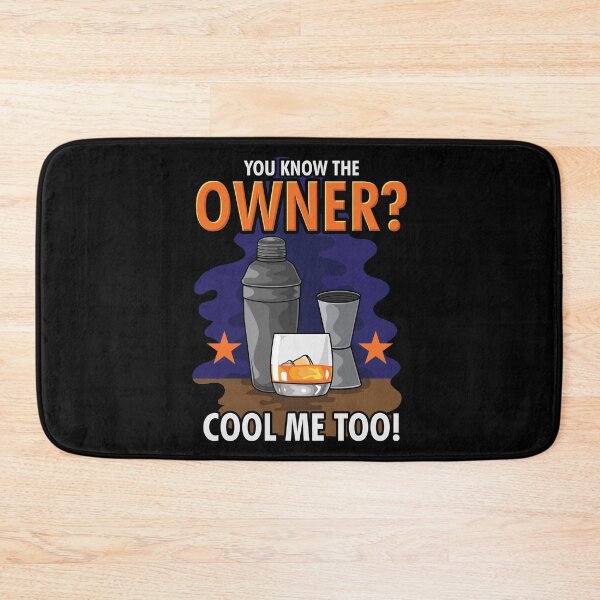 Item preview, You Know The Owner Cool Me Too! - Bartender Gift designed and sold by Sandra78.