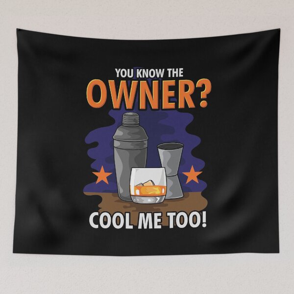 Item preview, You Know The Owner Cool Me Too! - Bartender Gift designed and sold by Sandra78.