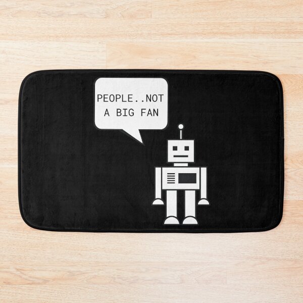 Item preview, People Not A Big Fan - Funny Robot designed and sold by m95sim.