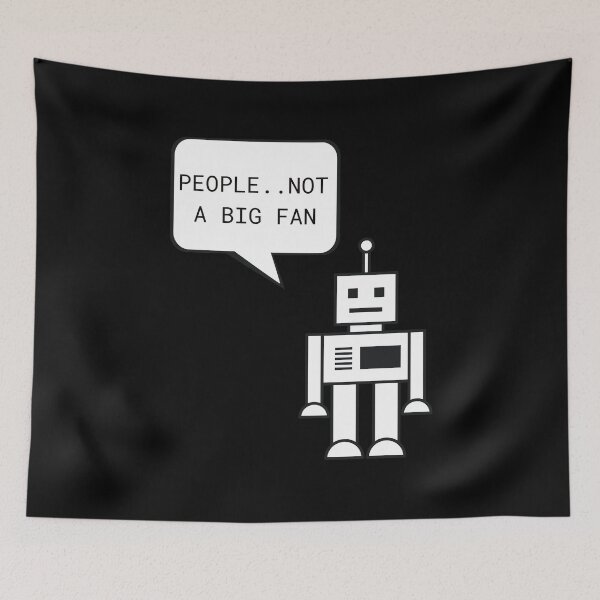 Item preview, People Not A Big Fan - Funny Robot designed and sold by m95sim.