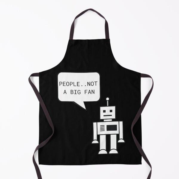 Item preview, People Not A Big Fan - Funny Robot designed and sold by m95sim.