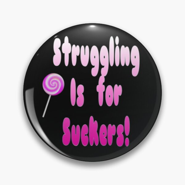Item preview, PSA Struggling is For Suckers designed and sold by bipolarvirgoart.