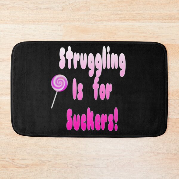 Item preview, PSA Struggling is For Suckers designed and sold by bipolarvirgoart.