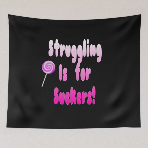 Item preview, PSA Struggling is For Suckers designed and sold by bipolarvirgoart.