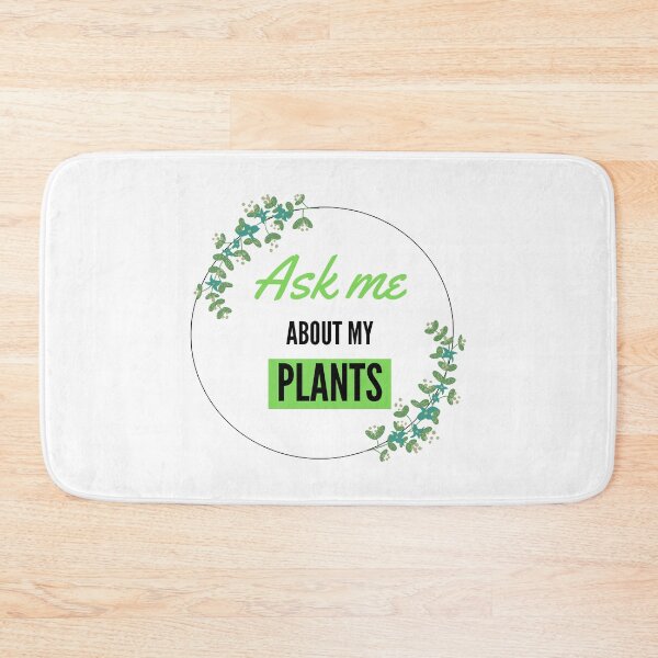 Item preview, Ask Me About My Plants Design designed and sold by nimitkhurana.