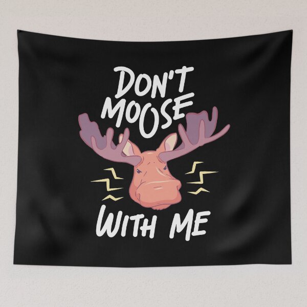 Item preview, Funny Moose Quote - Don't Moose with Me designed and sold by Sandra78.