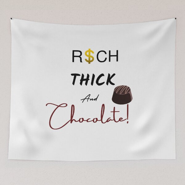Item preview,  Rich Thick and Chocolate! designed and sold by Trendi61.