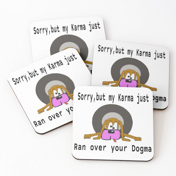 Item preview, Sorry, but my karma just ran over your dogma designed and sold by enigma3a.