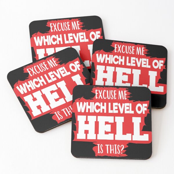 Item preview, Excuse Me Which Level Of Hell Is This? designed and sold by 2MDesign.