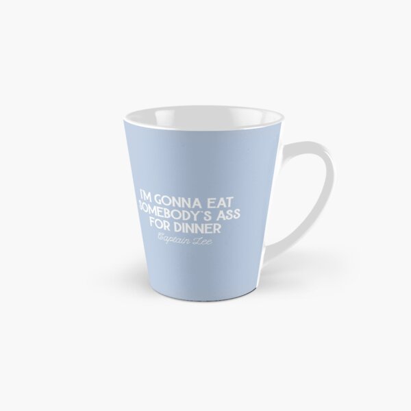 Item preview, Captain Lee Quotes - I'm gonna eat somebody's *** for dinner designed and sold by OohYeahDesigns.