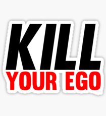 Kill Your Ego Sticker