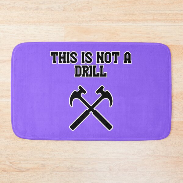 Item preview, This Is Not A Drill! designed and sold by Shawndabomb.