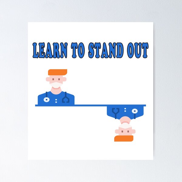 Item preview, Learn To Stand Out designed and sold by majeed10.