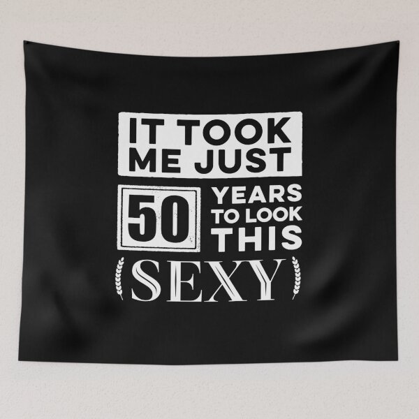 Item preview, IT TAKEN 50 YEARS TO LOOK SEXY designed and sold by melomedia.