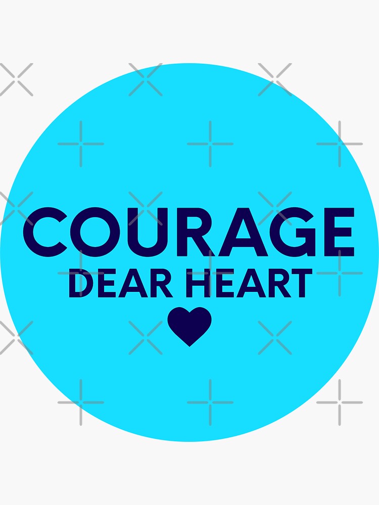 Courage Dear Heart Aslan Quote Sticker CS Lewis Sticker for 