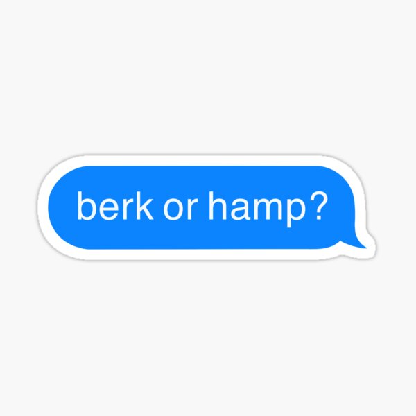 Berk or Hamp? Sticker