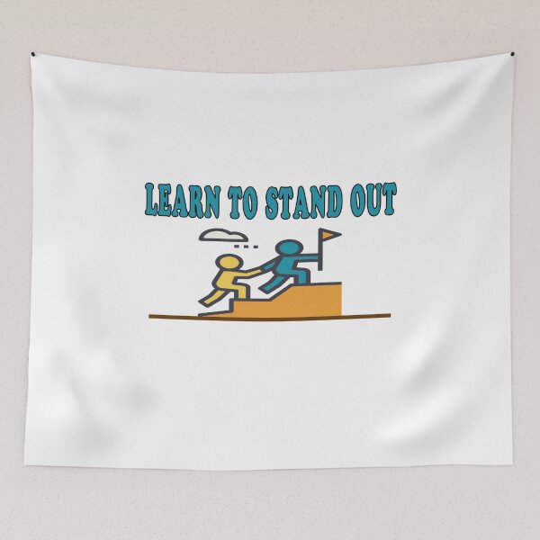 Item preview, Learn To Stand Out designed and sold by majeed10.