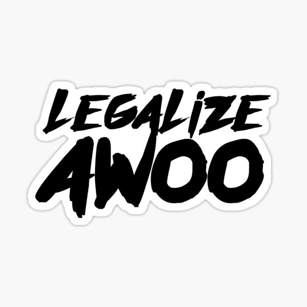 Legalize Awoo (black) Sticker