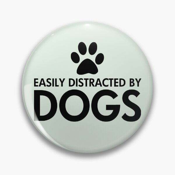 Item preview, Easily Distracted by Dogs designed and sold by ironydesigns.