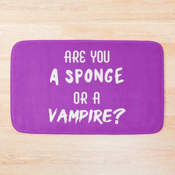 Item preview, Are You a Sponge or a Vampire? | Emotions | Quotes | Purple designed and sold by Wintre2.